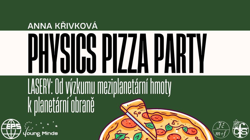 Physics Pizza Party - LASERY: Od výzkumu meziplanetární hmoty k planetární obraně