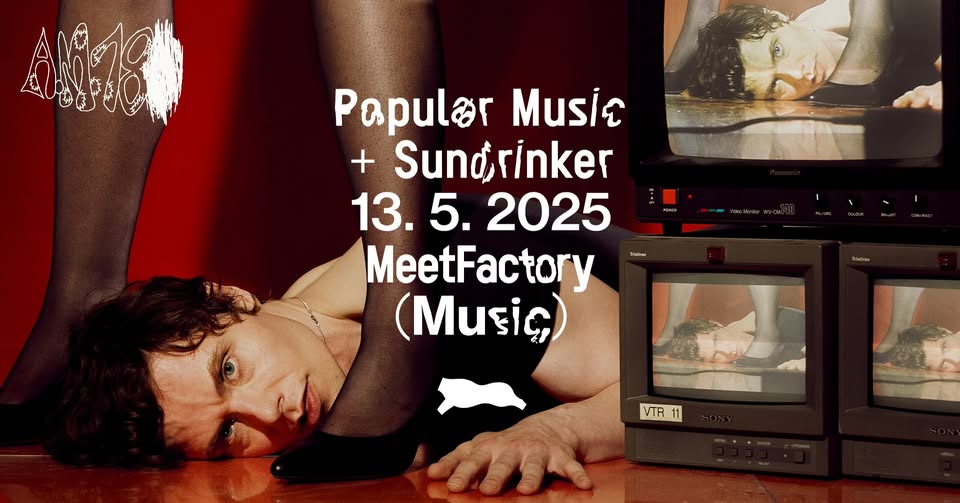 MeetFactory & A.M.180: Popular Music (ex Parenthetical Girls) + Sundrinker