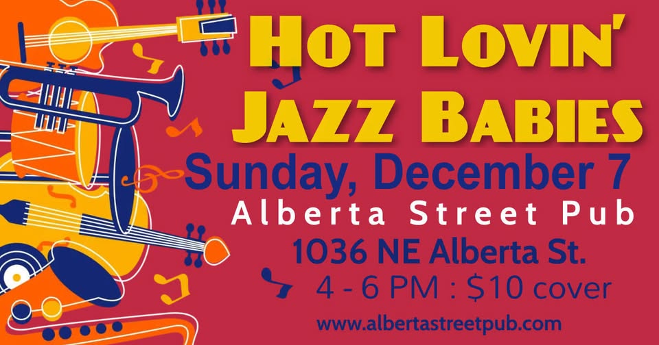 HOT LOVIN' JAZZ BABIES 1st Sunday@the Alberta Street Pub
