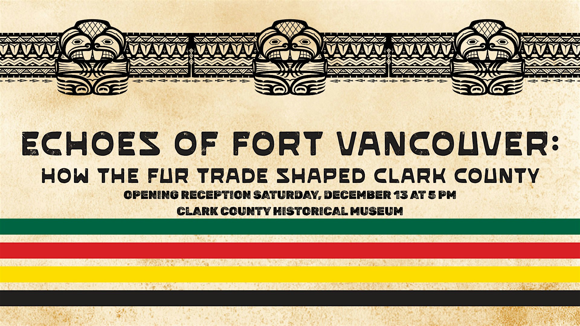 Exhibit Opening Reception: Echoes of Fort Vancouver