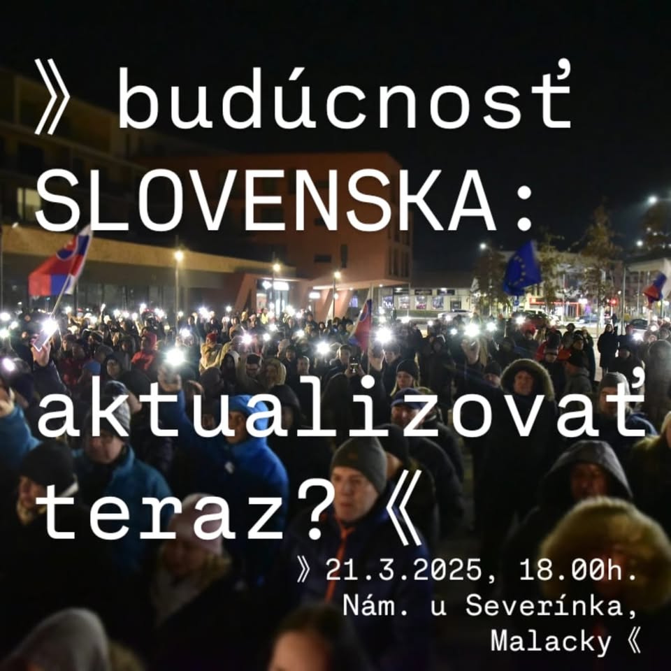 Budúcnosť Slovenska: aktualizovať teraz? - Pochod za demokraciu, Malacky