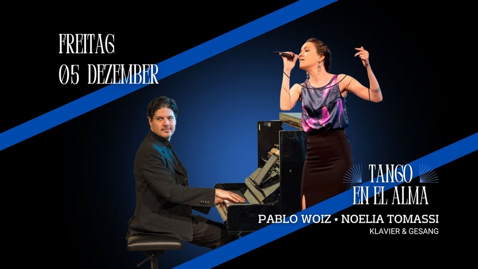 Live-Milonga: Tango en la Alma – Pablo Woiz und Noelia Tomassi! DJ Juliana (Neo-trad-Mix)