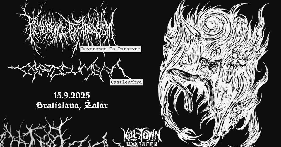 Reverence to Paroxysm (mex) + Castleumbra (mex) / BRATISLAVA