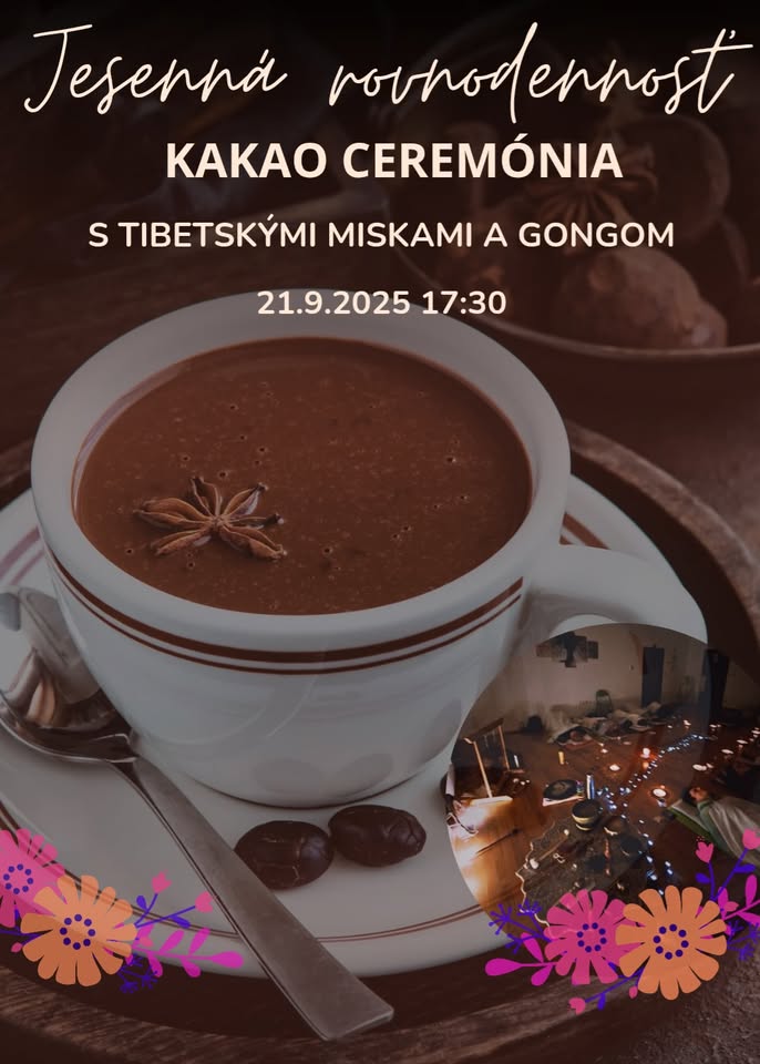 Jesenná rovnodennosť- Kakao ceremónia a zvuková relaxácia s Tibetskými miskami a gongom✨️