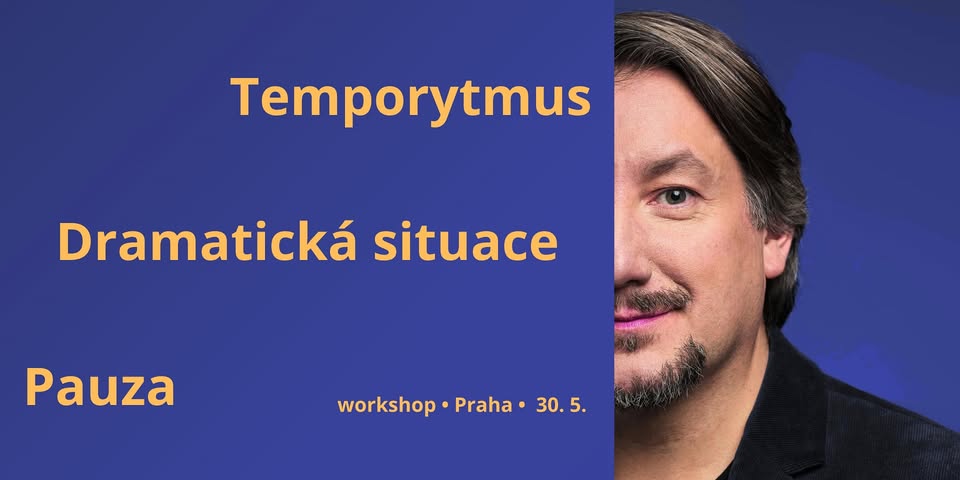 Temporytmus, dramatická situace a pauza – workshop