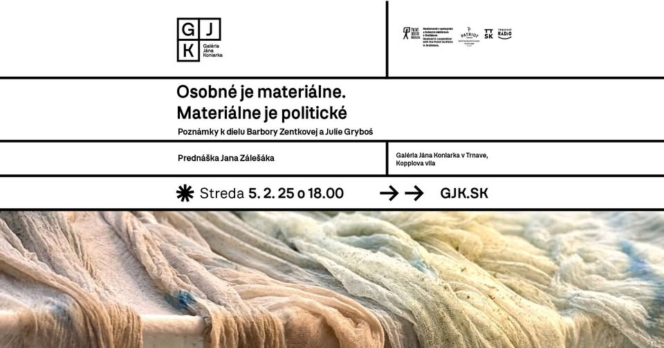 Osobné je materiálne. Materiálne je politické: Poznámky k dielu Barbory Zentkovej a Julie Gryboś