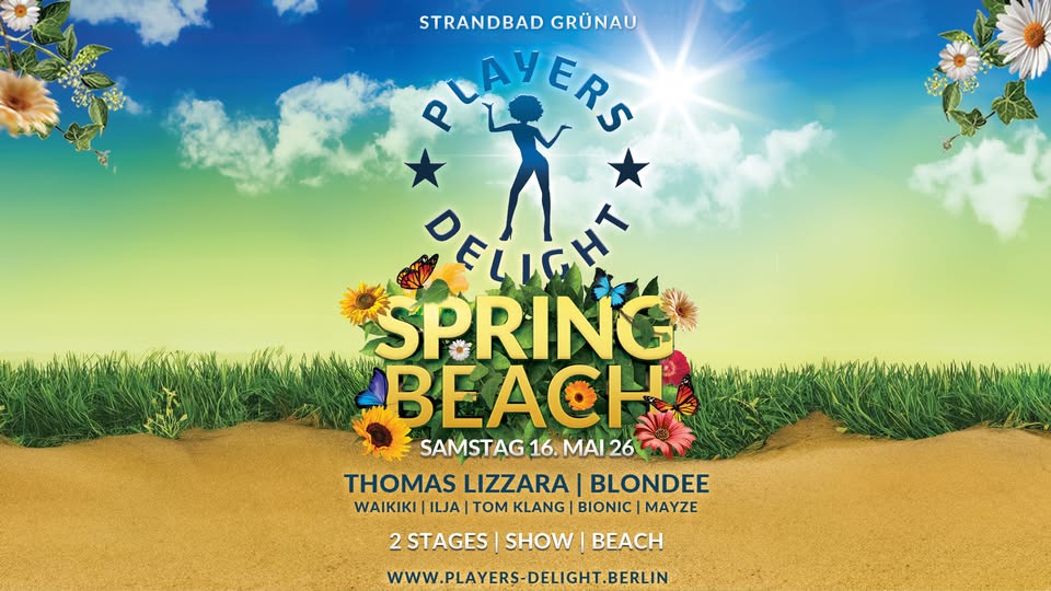 PLAYERS DELIGHT - Spring Beach - 16.05.26 - Thomas Lizzara, Blondee uvm.
