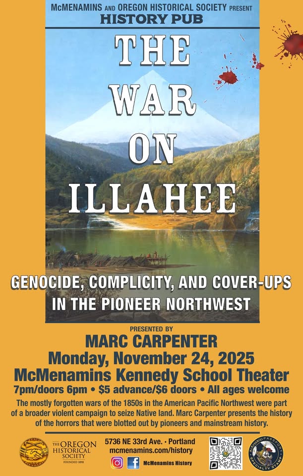 History Pub - The War on Illahee: Genocide, Complicity, and Cover-Ups in the Pioneer Northwest