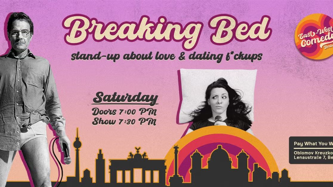 Breaking Bed: English Stand-up About Love & Dating F*ckups 06.12.25