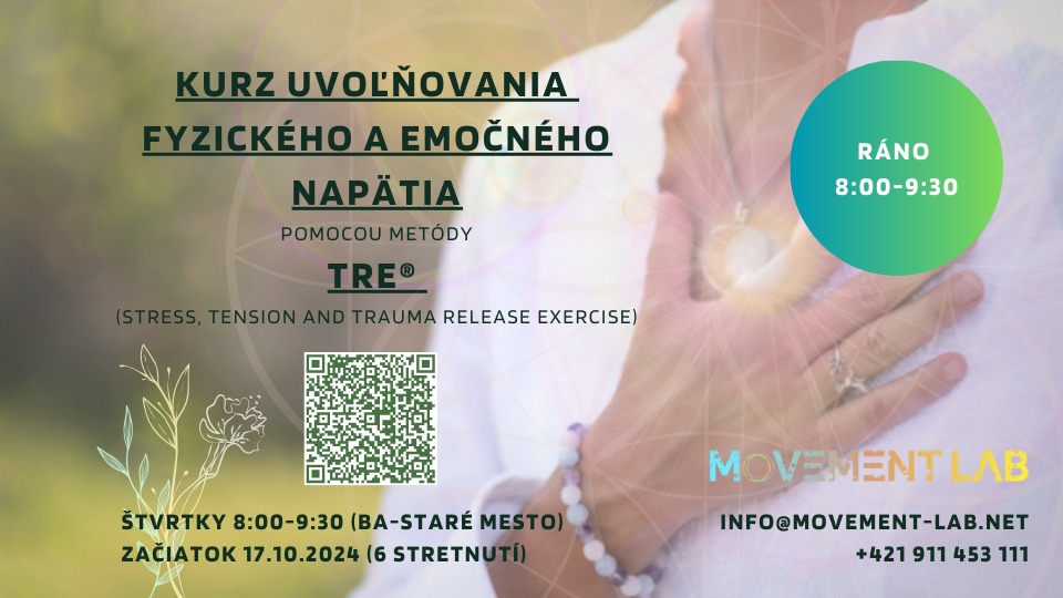 RANNÝ KURZ UVOĽŇOVANIA FYZICKÉHO A EMOČNÉHO NAPÄTIA - TRE® (stress, tension and trauma release exerc