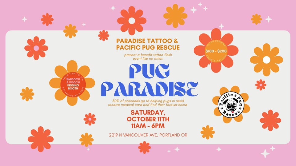 Pug Paradise - A Benefit Tattoo Event