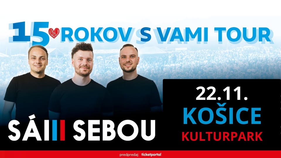 Košice - SÁM SEBOU - 15 ROKOV S VAMI TOUR
