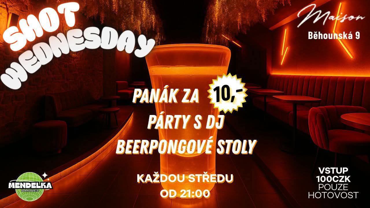 🥃 Shot Wednesday - 📍 Maison Club - 💥 shots for 10 CZK