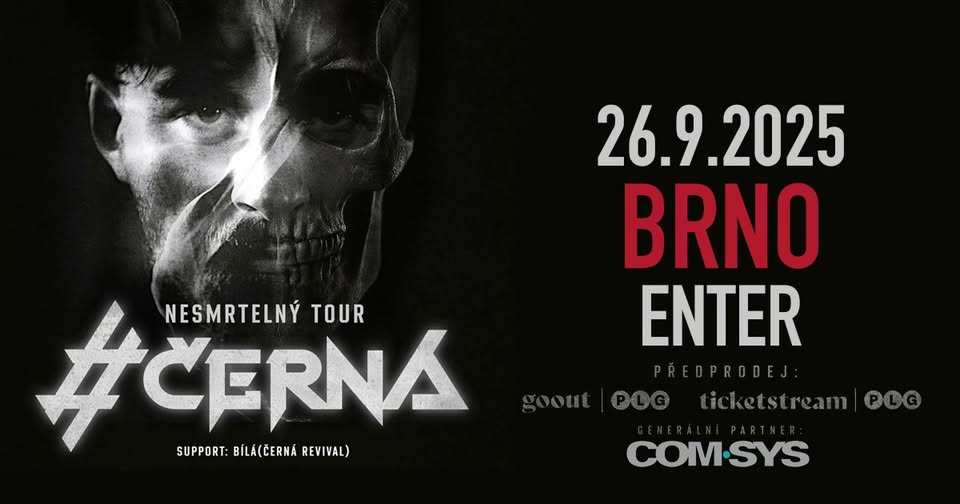 #ČERNÁ || BRNO - ENTER || NESMRTELNÝ TOUR 25
