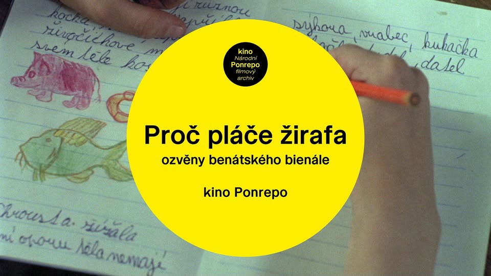 Proč pláče žirafa – ozvěny benátského bienále | doprovodný filmový cyklus k výstavě
