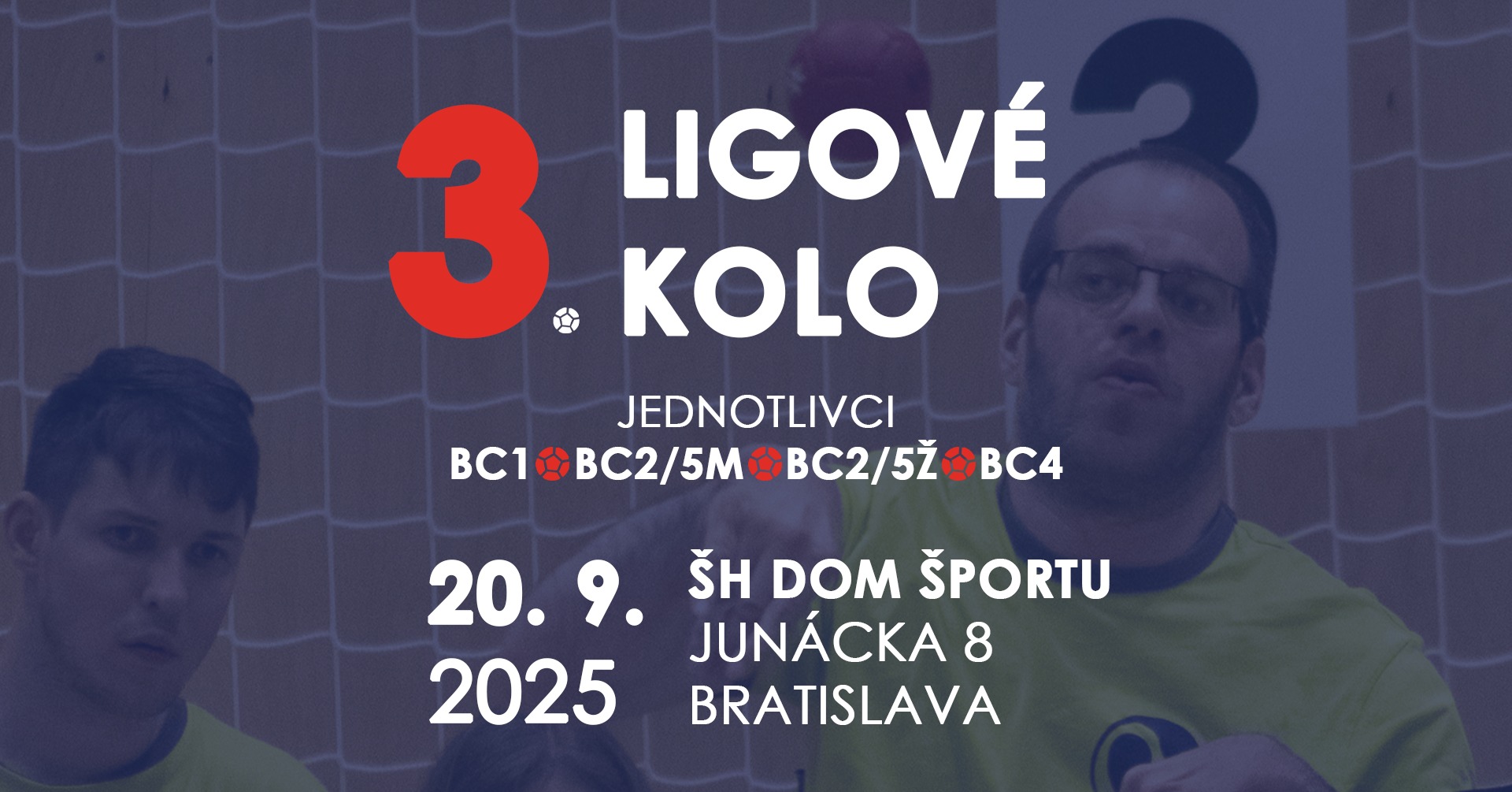 3. ligové kolo (BC1, BC2/5 Muži, BC2/5 Ženy, BC4)