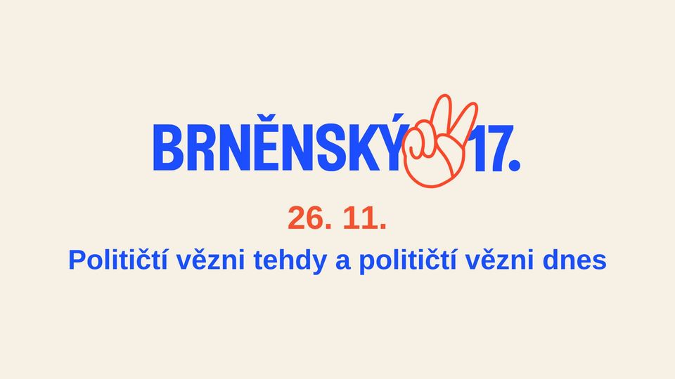 Brněnský sedmnáctý: Političtí vězni tehdy a političtí vězni dnes