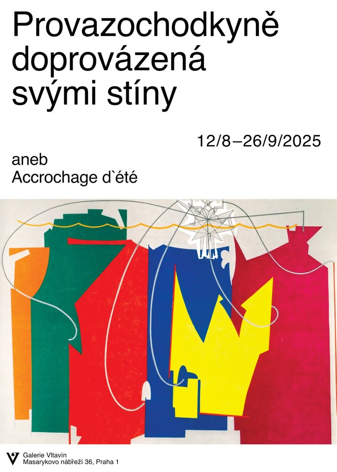 VÝSTAVA PROVAZOCHODKYNĚ DOPROVÁZENÁ SVÝMI STÍNY ANEB ACCROCHAGE D`ÉTÉ 2025