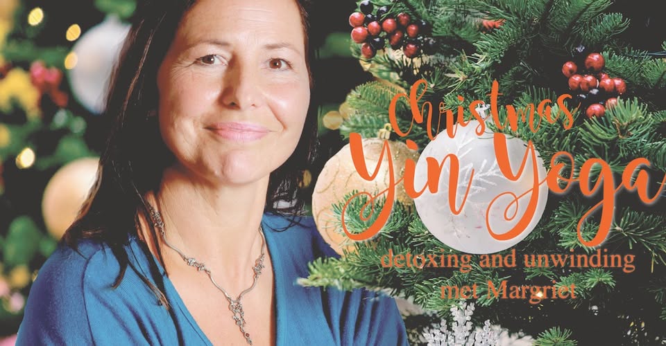 Christmas Yin Yoga: detoxing and unwinding met Margriet