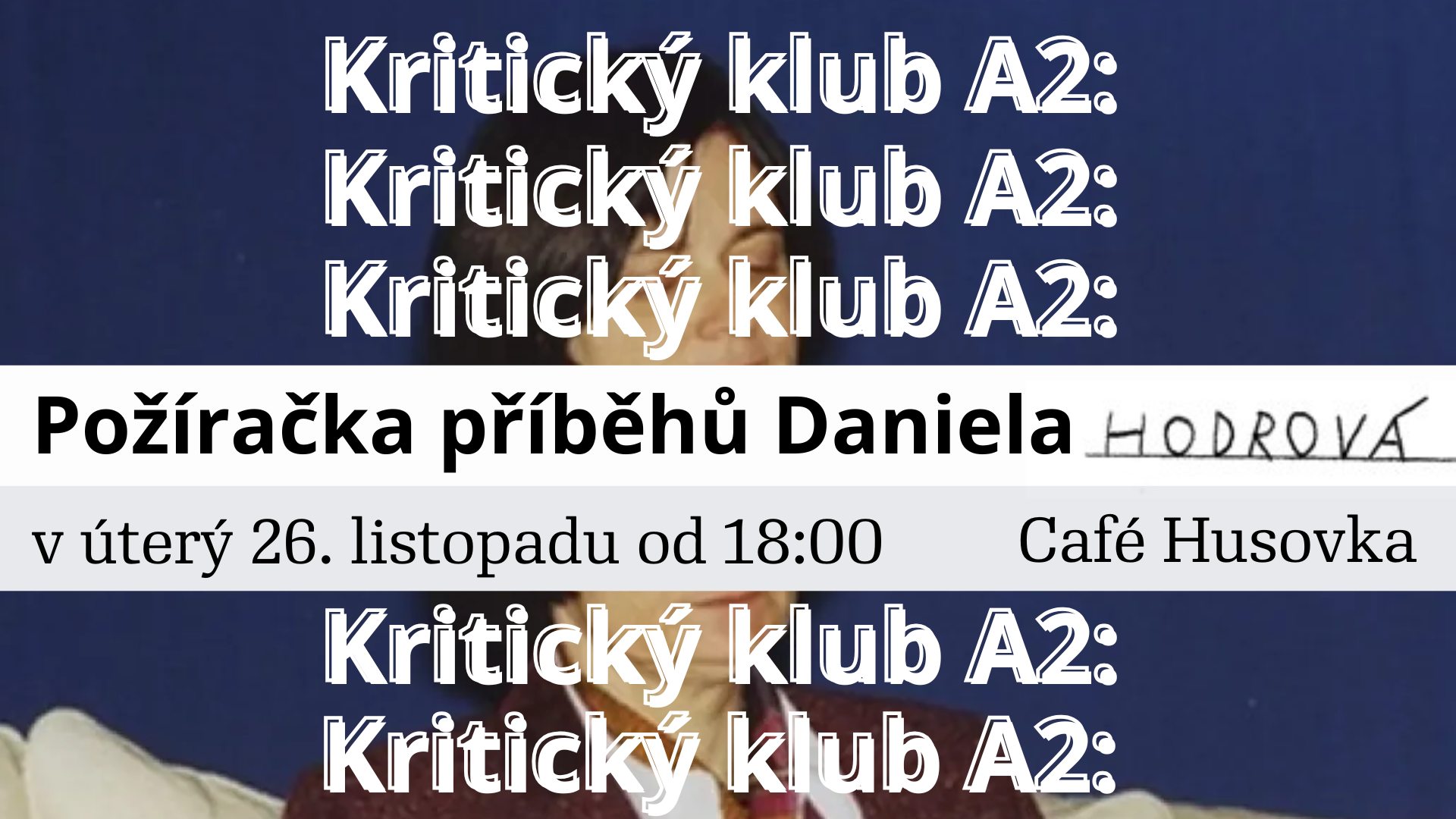 Kritický klub A2: Požíračka příběhů Daniela Hodrová