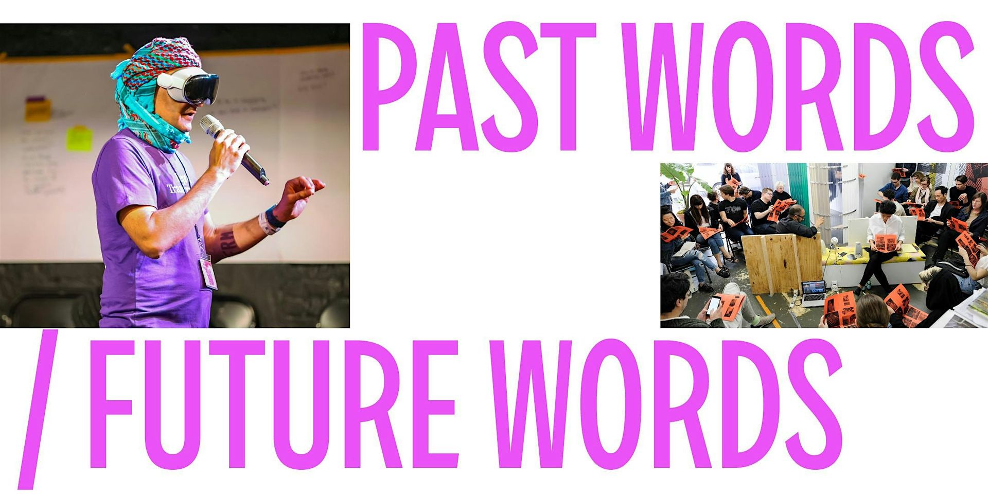 WORKSHOP: PAST WORDS /FUTURE WORDS with Prem Krishnamurthy