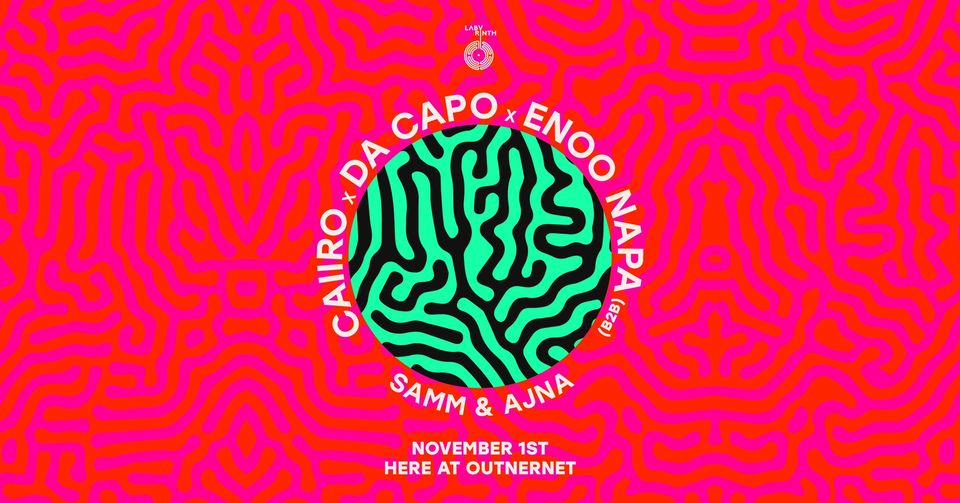 Labyrinth presents: Caiiro x Da Capo x Enoo Napa