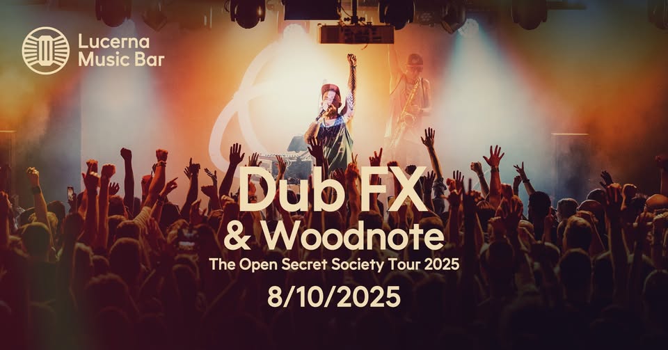 Dub FX & Woodnote | Lucerna Music Bar | | support PREZENCE (USA)