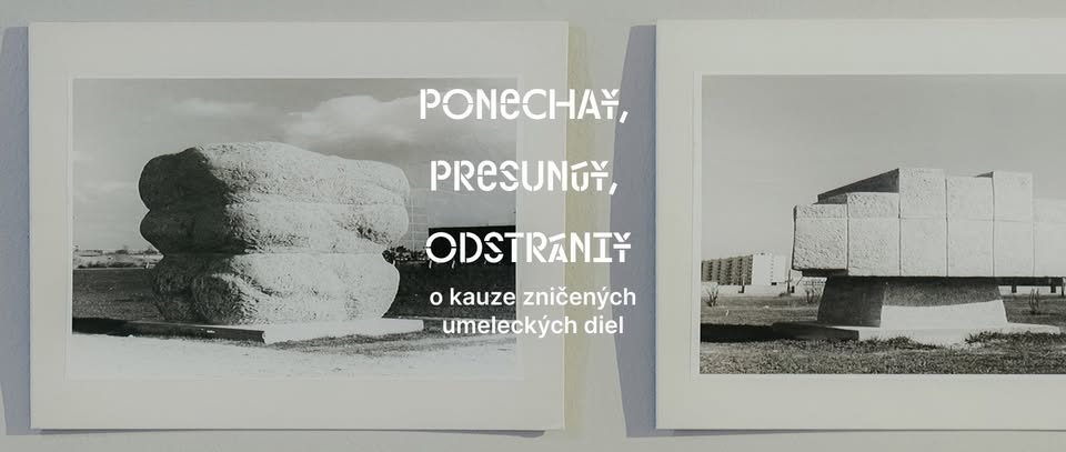 Prednáška: Ponechať, presunúť, odstrániť / O kauze zničených umeleckých diel