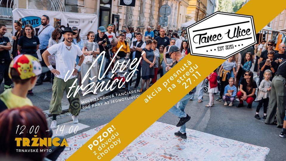 Tanec Ulice v Novej Tržnici!