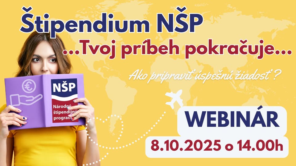 Štipendium NŠP - Tvoj príbeh pokračuje... Ako pripraviť úspešnú žiadosť?
