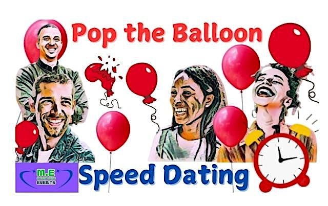 Pop the Balloon Speed Dating.[Vendors Welcome]