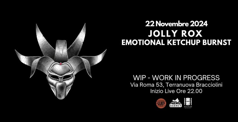 JOLLY ROX + EMOTIONAL KETCHUP BURNST @WIP - Terranuova Bracciolini -