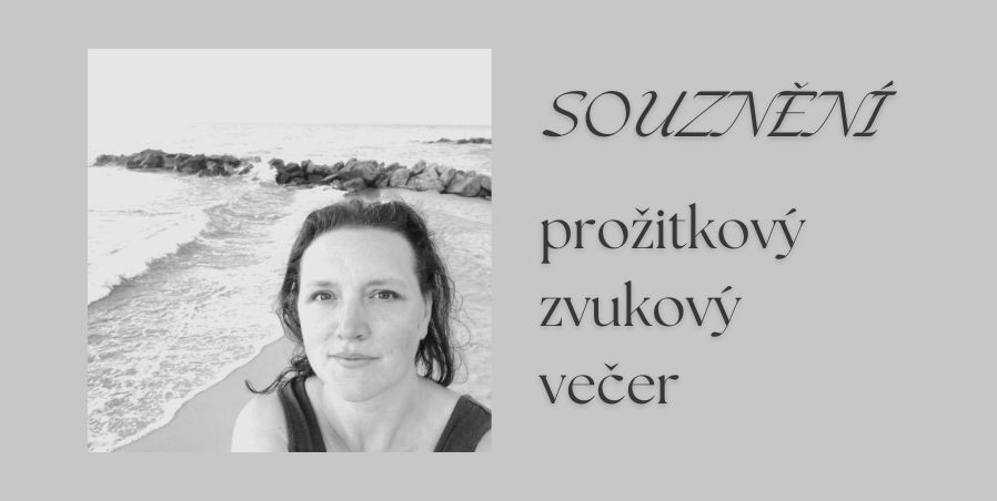 Souznění - prožitkový zvukový večer