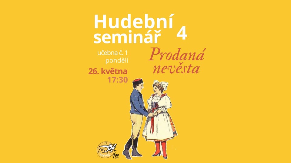 HUDEBNÍ SEMINÁŘ - Bedřich Smetana: PRODANÁ NEVĚSTA
