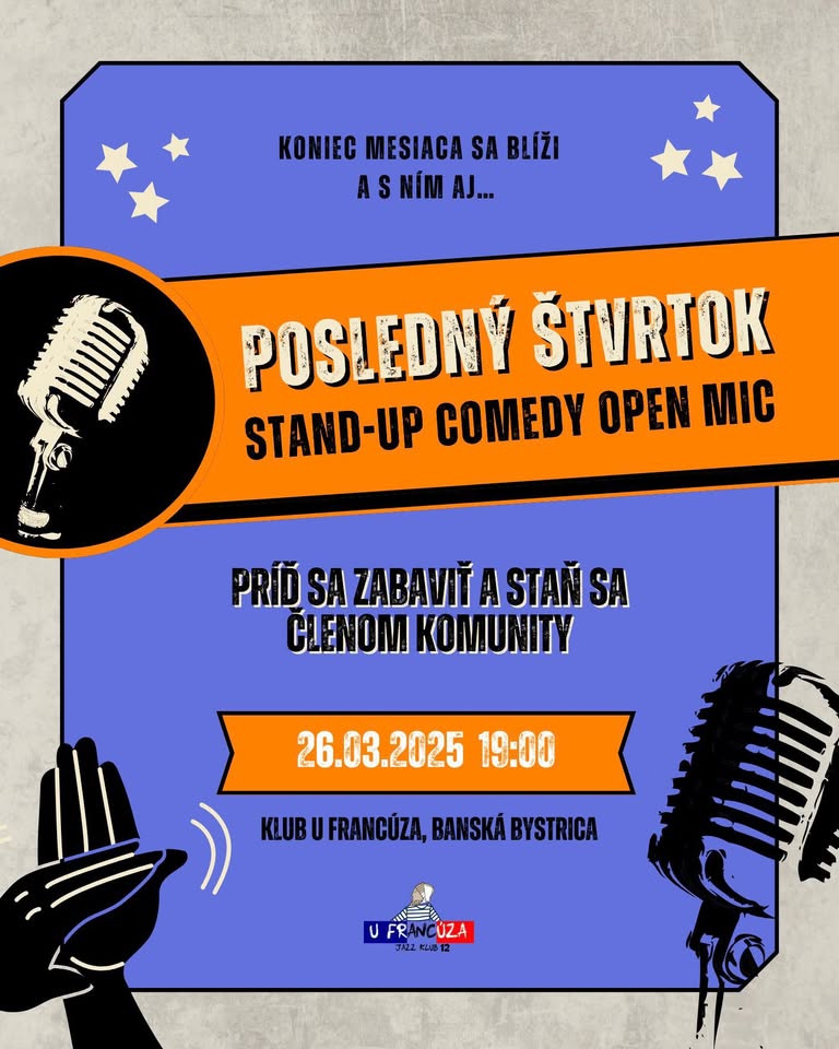 🎤 POSLEDNÝ ŠTVRTOK STAND-UP COMEDY + OPEN MIC @ U FRANCÚZA