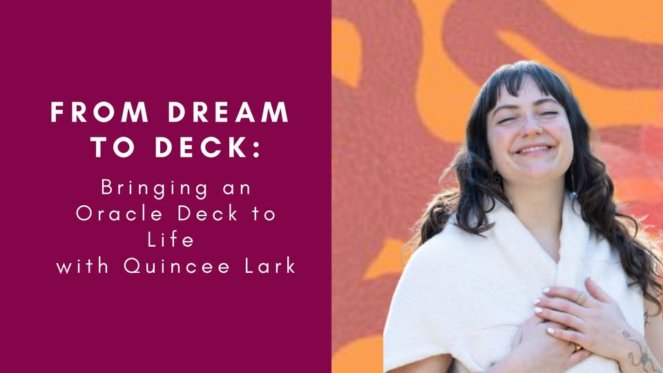In Person Event! From Dream to Deck: Bringing an Oracle Deck to Life