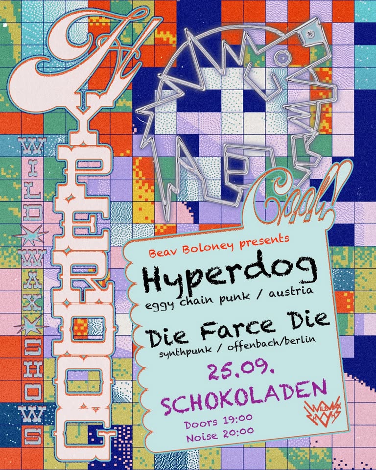 HYPERDOG (egg-punk, at) & DIE FARCE DIE (post-punk/indie, bln)