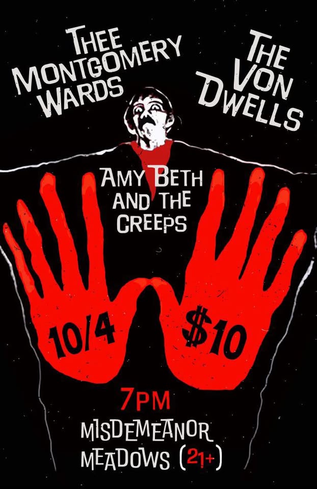 Amy Beth & The Creeps, The Von Dwells and Thee Montgomery Wards @ Misdemeanor Meadows