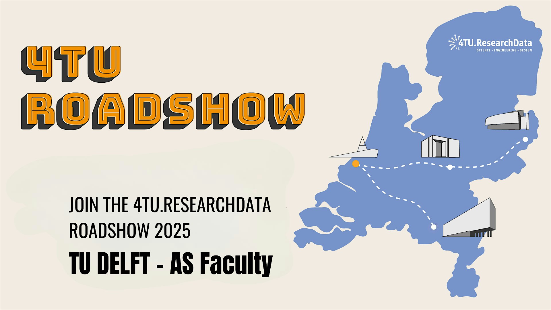4TU.ResearchData Roadshow: TUD - Applied Sciences Faculty (Building 58)