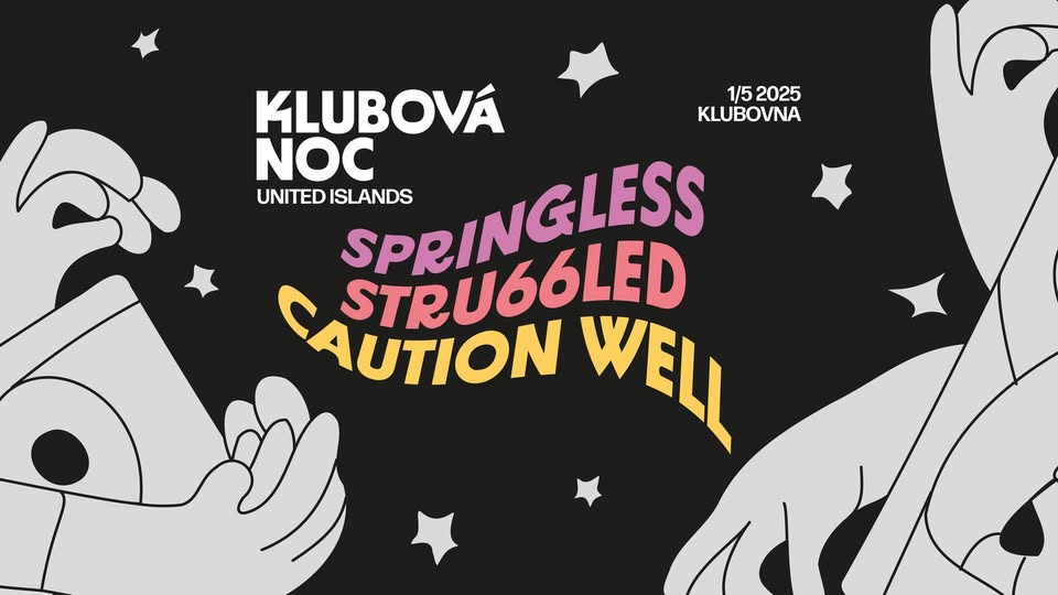 Klubová noc v Klubovně: Springless, Stru66led, Caution Well