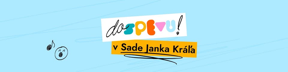 Do spevu! v Sade Janka Kráľa