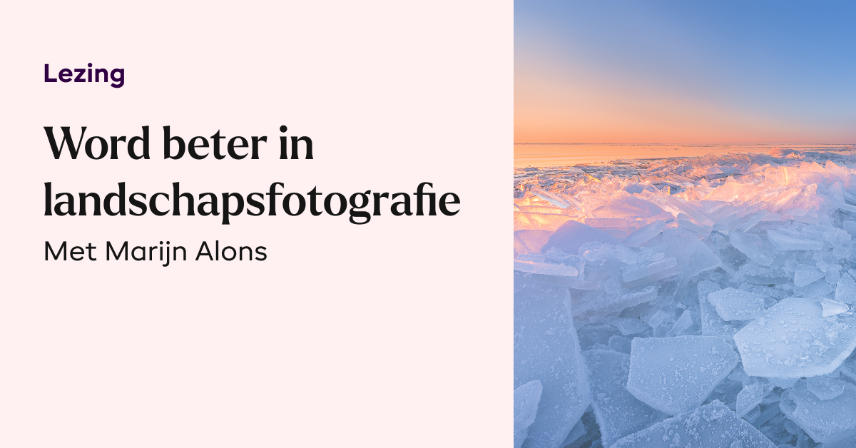 Word beter in landschapsfotografie - Marijn Alons