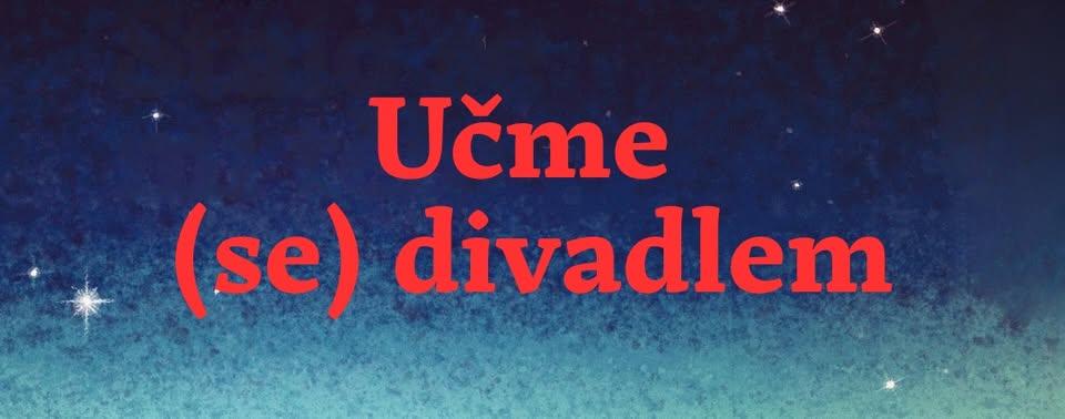 Učme (se) divadlem – víkendový workshop pro pedagogy*žky