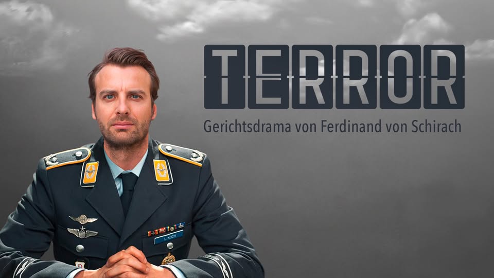 Terror - Gerichtsdrama von Ferdinand v. Schirach - DU entscheidest!