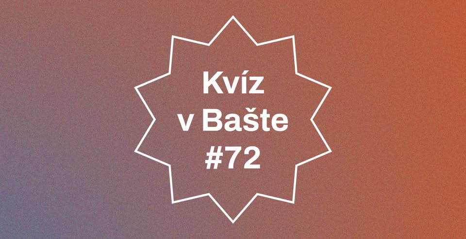 Kvíz v Bašte #72