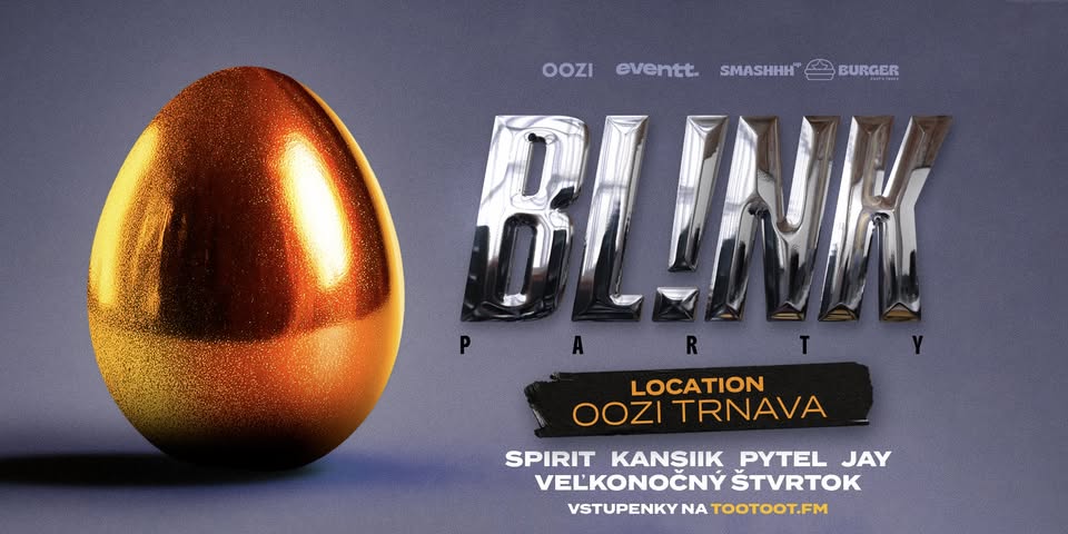 VEĽKONOČNÁ BL!NK PARTY