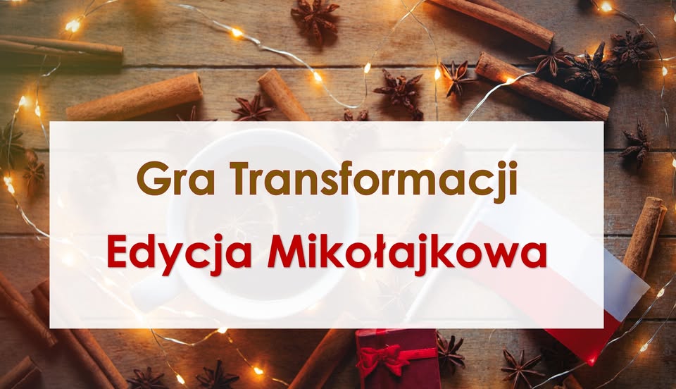 Gra Transformacji – Edycja Mikołajkowa 🇵🇱