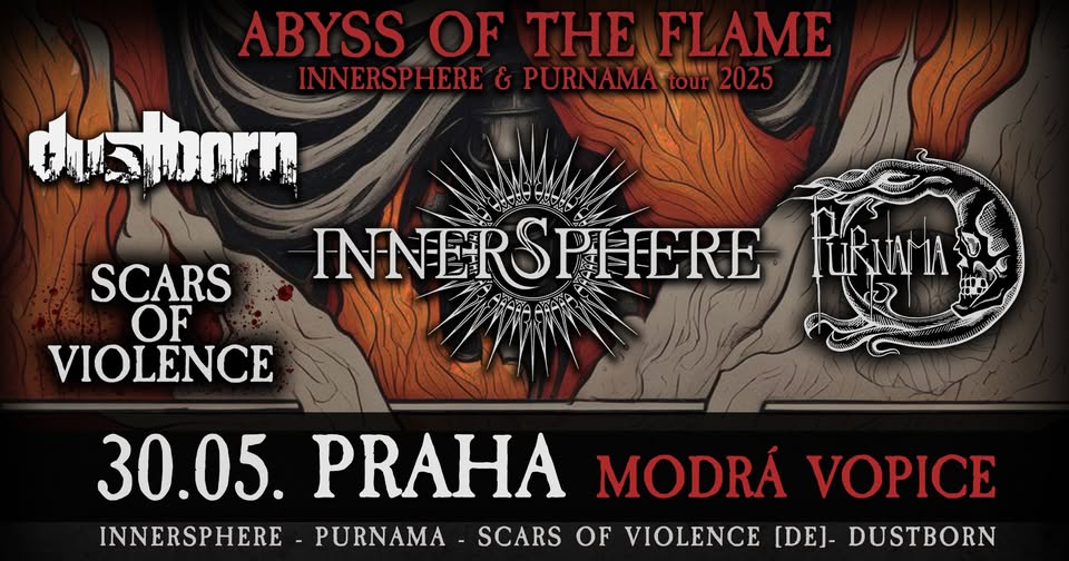 "Abyss of the flame tour 2025" - Praha: Innersphere + Purnama + Scars of Violence [DE] + Dustborn