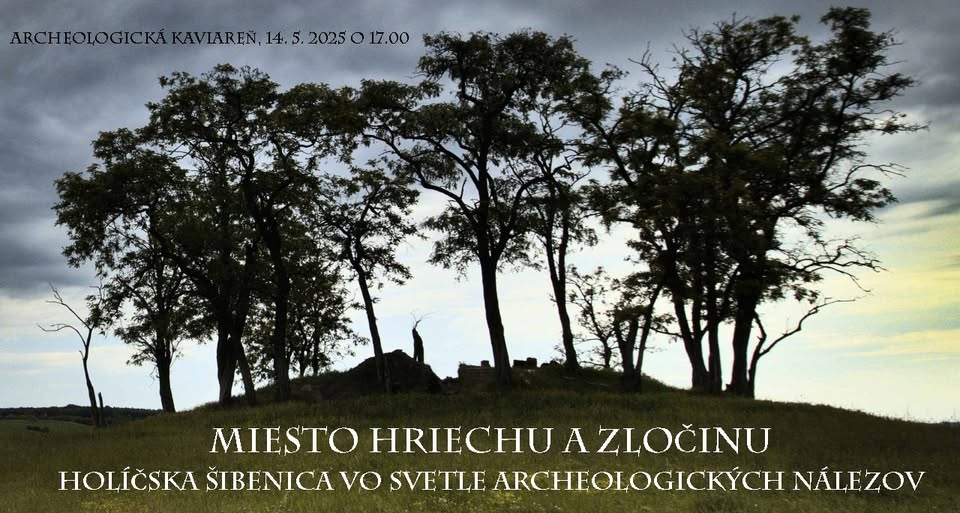 Miesto hriechu a zločinu: Holíčska šibenica vo svetle archeologických nálezov