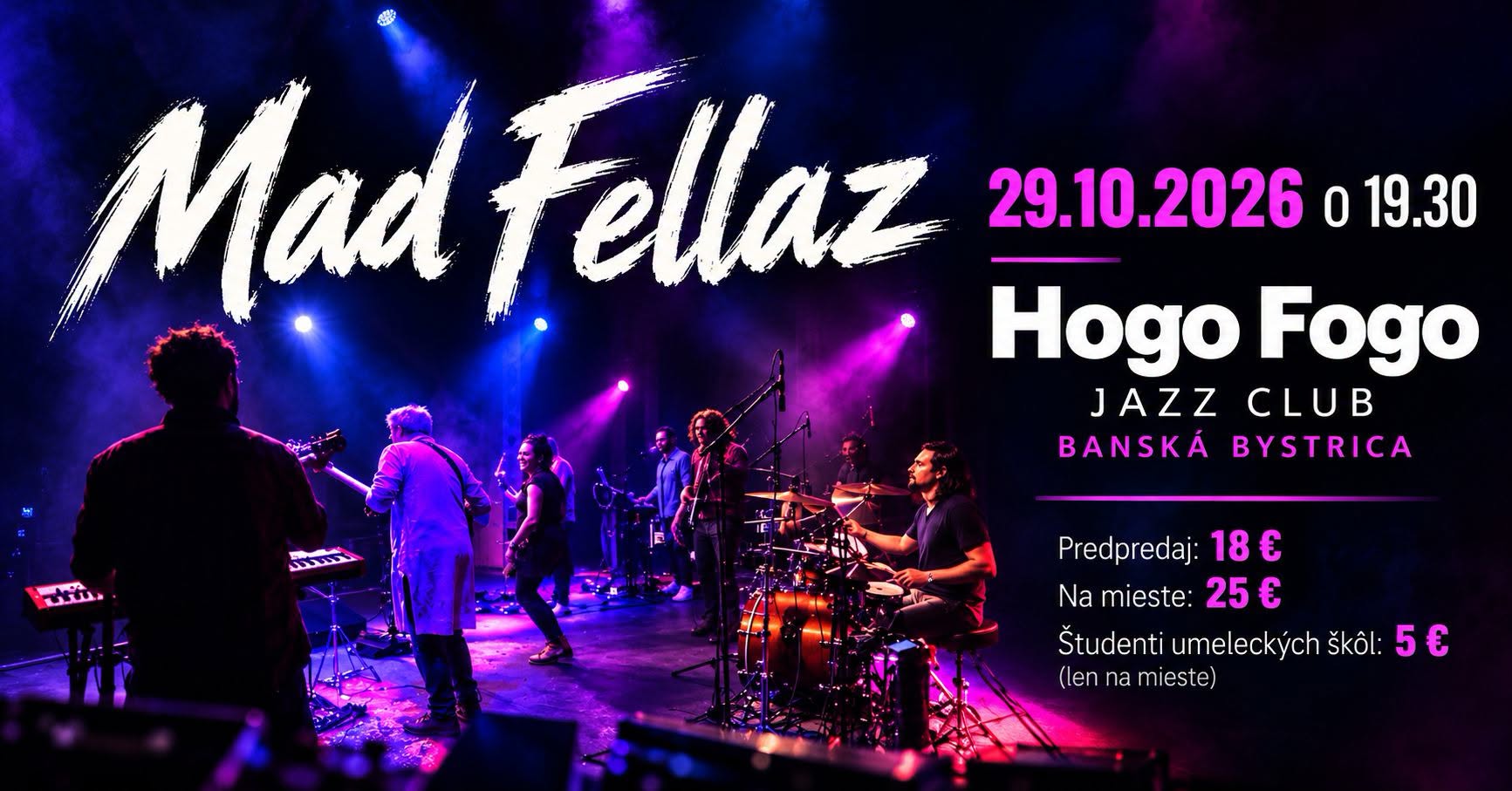 MAD FELLAZ (IT) - EXPLOZÍVNA ZMES JAZZU, FUNKU v Hogo Fogo